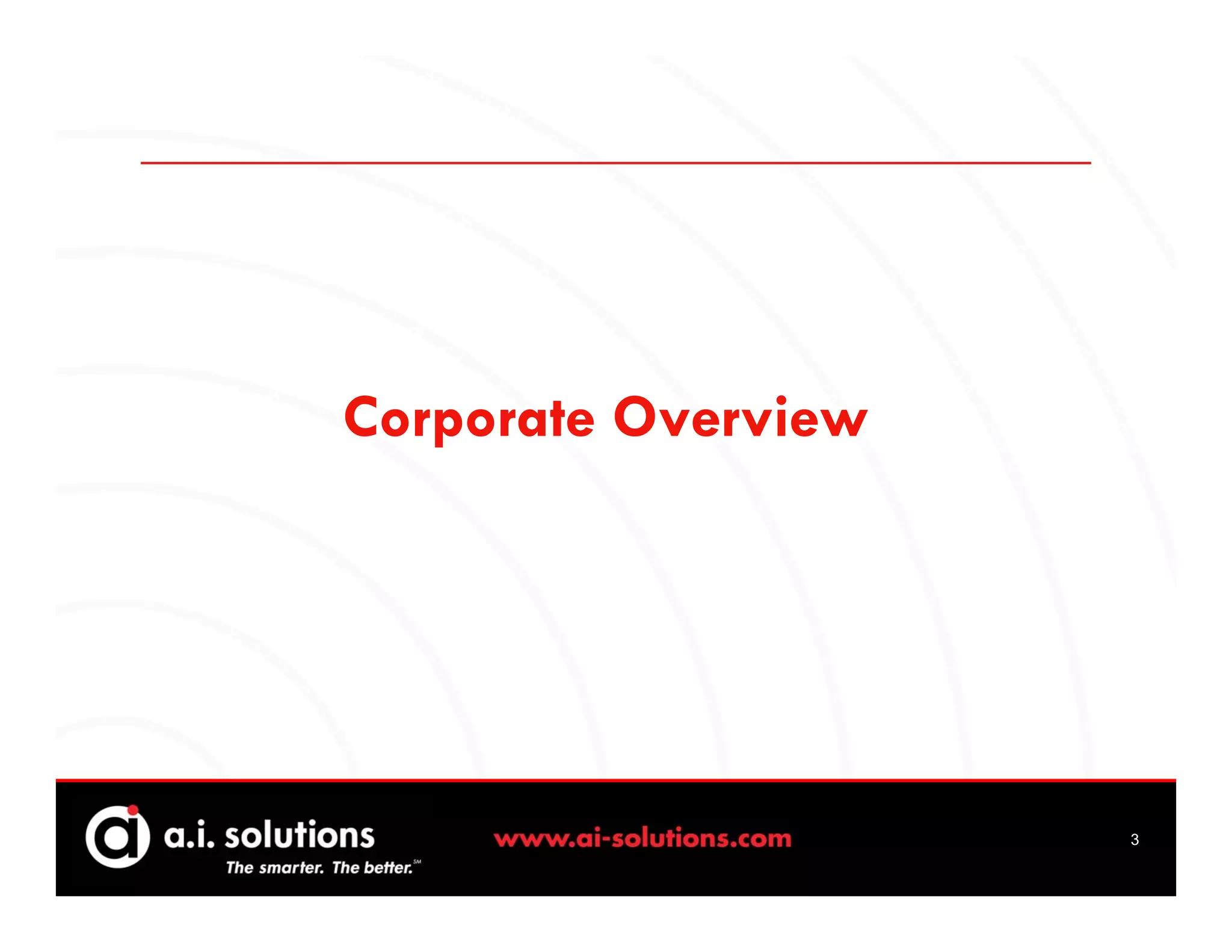 Corporate Overview




                     3
 