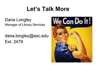 Library Services Workshops Reference Philosophy Tutorials  Subject Guides Course Development Consults Online Office Hours  (coming) Embeddable Library “Nuggets”  (coming) 
