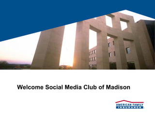 Welcome Social Media Club of Madison
 