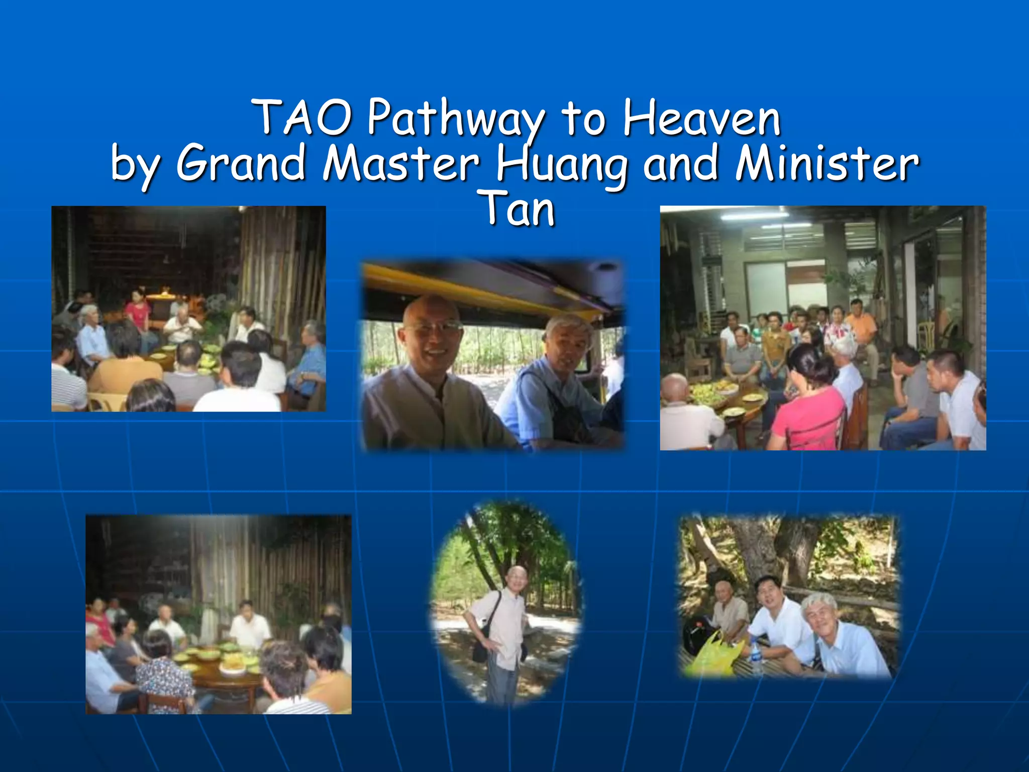 TAO Pathway to Heaven
by Grand Master Huang and Minister
Tan
 