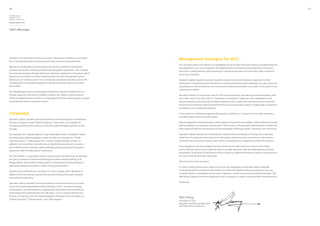 16                                                                                                                                                                                         17

Hyundai Capital,
Hyundai Card 
Hyundai Commercial

Annual Report 2010



CEO’s Message




and plan to do the same in Brazil very soon. These steps will allow us to evolve
into a truly global financial company boasting strong local partnerships.
                                                                                    Management strategies for 2011
                                                                                    Our strategic goals are to boost our capabilities by more than 50% and continue strengthening the
We are also dedicated to nurturing human resources (HR) for multilateral
                                                                                    consolidation of our two companies. This will be done by hiring and nurturing human resources
overseas expansion, mainly by enhancing their global capabilities. This includes
                                                                                    who have a global outlook, and by basing our operating decisions on three-year plans instead of
an exchange program through which our overseas employees at Hyundai Capital
                                                                                    short-term outlooks
America come to work in Korea. Going forward, we will use Hyundai Capital
America as an “advance post” for our overseas expansion activities and an HR        Hyundai Capital, Hyundai Card and Hyundai Commercial are both widely recognized for their
training center by sending employees in all the operating areas at our head         leadership in the Korean financial industry. Innovations instituted by challengers (as we used to be
office there.                                                                       ourselves) are self-innovations, but innovations instituted by leaders are made for the good of the
                                                                                    industry as a whole.
Our flexible approach to local business conditions and the excellence of our
human resources will work in tandem to add to our value in world markets,           We will continue to create new rules for the finance industry, and open up and lead markets with
while strengthening our profile as a truly global financial company with a unique   new rules. One of our new rules is “coexistence and balance.” Rigorous risk management and
and highly innovative corporate culture.                                            active marketing should go hand in hand. Hyundai Card’s credit cards will become our customers’
                                                                                    favorites if we enhance their brand preference and increase the number of high-quality customers
                                                                                    by adding to our marketing expenses.

Citizenship                                                                         If we spend our marketing expenses effectively, it will lead to a reduction in our debt expenses,
                                                                                    and ultimately result in overall savings.
Hyundai Capital, Hyundai Card and Hyundai Commercial support communities
through a program called “Talent Donations.” We utilize our strengths in            Risk management and marketing are both aspects of growth and stability. Their inherent harmony
marketing and financial services to help the underprivileged and the society        will be evident in our products and services. The success of the Hyundai Card Premium 3 Series has
at large.                                                                           been made possible by the harmony of two seemingly conflicting values: “premium” and “practical.”

For example, the “Hyundai Motor Group Smile Microcredit Foundation” helps           Hyundai Capital, Hyundai Card and Hyundai Commercial are thinking in the long-term, deciding
the financially underprivileged to stand on their own through our “Smile            what kind of companies they want to be three years down the road. In our role as rule creators,
Learning Center,” “Smile Supporters,” and its “Realize Dream” project. In           we must look to a greater future, rather than concentrating on competition within the industry.
addition, the foundation extends loans to North Korean defectors to assist
                                                                                    Even though we are much bigger than we used to be, we will continue to rely on the strong
them with business startups, while operating training programs through an
                                                                                    points that we used to grow when we were a smaller operation. We will keep growing “beyond
agreement with the Ministry of Unification.
                                                                                    boundaries” in all areas of the Korean finance industry, while stretching our wings to advance into
The “Art Shelter,” a new public transit center at Seoul Station that we donated     the rest of the world at the same time.
last year, received an International Design Excellence Award (IDEA), an iF
                                                                                    Dear investors and customers:
design award, and a reddot design award. Combining art and technology, it
adds practicality and aesthetic values to this public facility.
                                                                                    In order to keep earning your respect and trust, the employees of Hyundai Capital, Hyundai
                                                                                    Card and Hyundai Commercial will continue to retain and develop industry-leading services by
Hyundai Card sends Korean art majors to intern at New York’s Museum of
                                                                                    accelerating the consolidation of the two companies--one of our primary branding strategies. We
Modern Art in the spring, summer, and autumn, helping them gain valuable
                                                                                    will always operate from the viewpoint of our customers, in order to become their favorite brands.
international experience.

                                                                                    Thank you.
Hyundai Capital, Hyundai Card and Hyundai Commercial will carry out more
corporate social responsibility (CSR) activities in 2011. Instead of relying
on donations, we will implement ongoing and substantial CSR activities by
diversifying and systematizing our CSR areas, such as culture and the arts,
finance, and services for the underprivileged--all based on the principles of
                                                                                    Ted Chung
“Talent Donation,” “Volunteerism,” and “Self-Support.”
                                                                                    President  CEO
                                                                                    Hyundai Capital, Hyundai Card
                                                                                    and Hyundai Commercial
 