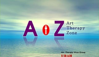 Art  Therapy Virus Group  URAH   Art  Therapy  Zone 