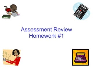 Assessment Review Homework #1 