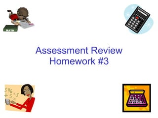 Assessment Review Homework #3 