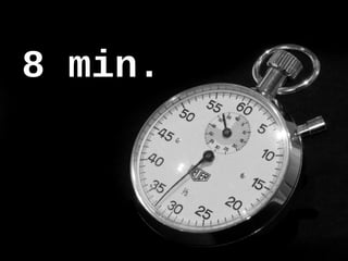 8 min.
 