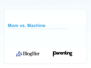 Mom vs. Machine
 