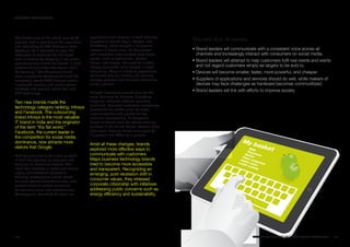 SECTORS: TECHNOLOGY




The brand value of HP, which rose by 48       applications and services, a trend that was
percent, was in part due to the acquisition   expected to benefit Apple, Google, and        The next 12 to 18 months
and rebranding of EDS (Electronic Data        BlackBerry, which enjoyed a 12 percent
Systems). As it refreshed its logo, HP        increase in brand value. As businesses        • Brand leaders will communicate with a consistent voice across all
attempted to associate the HP brand           and consumers accumulated more digital          channels and increasingly interact with consumers on social media.
with innovation by adopting a new global      assets, such as documents, photos,
                                              videos, and movies, the need for reliable
                                                                                            • Brand leaders will attempt to help customers fulfil real needs and wants
positioning that unified the brands in each
product division under the tagline “Let’s     storage generated more interest in cloud        and not regard customers simply as targets to be sold to.
Do Amazing.” The 80 percent brand             computing. There is clearly an opportunity    • Devices will become smaller, faster, more powerful, and cheaper.
value increase for Samsung followed the       for brands that can reliably and securely
company’s record 2009 financial results.      manage personal and business information      • Suppliers of applications and services should do well, while makers of
It achieved success with mobile phone         on the Internet.                                devices may face challenges as hardware becomes commoditized.
handsets and new flat screen TVs with                                                       • Brand leaders will link with efforts to improve society.
LED technology.                               Delayed investment slowed sales for the
                                              major business-to-business IT platform
Two new brands made the                       suppliers, although software spending
                                              continued. Business customers increasingly
technology category ranking: Infosys          questioned the sticker price for major
and Facebook. The outsourcing                 implementations and pushed to buy
brand Infosys is the most valuable            solutions incrementally. IT companies
IT brand in India and the originator          hoped to benefit from the federal stimulus
of the term “the flat world.”                 package in the United States. Despite these
Facebook, the current leader in               challenges, Oracle’s brand value grew by
                                              16 percent and SAP’s by 3 percent.
the competition for social media
dominance, now attracts more                  Amid all these changes, brands
visitors that Google.                         explored more effective ways to
Mobility continues to be a driving trend      communicate with customers.
in both the business-to-business and          Major business technology brands
business-to-consumer sectors. This            tried to become more accessible
trend was reflected in lighter and thinner    and transparent. Recognizing an
laptop and notebook computers.                emerging, post-recession shift in
Similarly, convergence moved ahead
as smart phones became smarter, and
                                              consumer values, they stressed
portable devices served as centers            corporate citizenship with initiatives
for communication and entertainment.          addressing public concerns such as
Convergence intensified the focus on          energy efficiency and sustainability.




128                                                                                                                          BRaNDZ TOp 100 MOST VaLuaBLE GLOBaL BRaNDS 2010   129
 