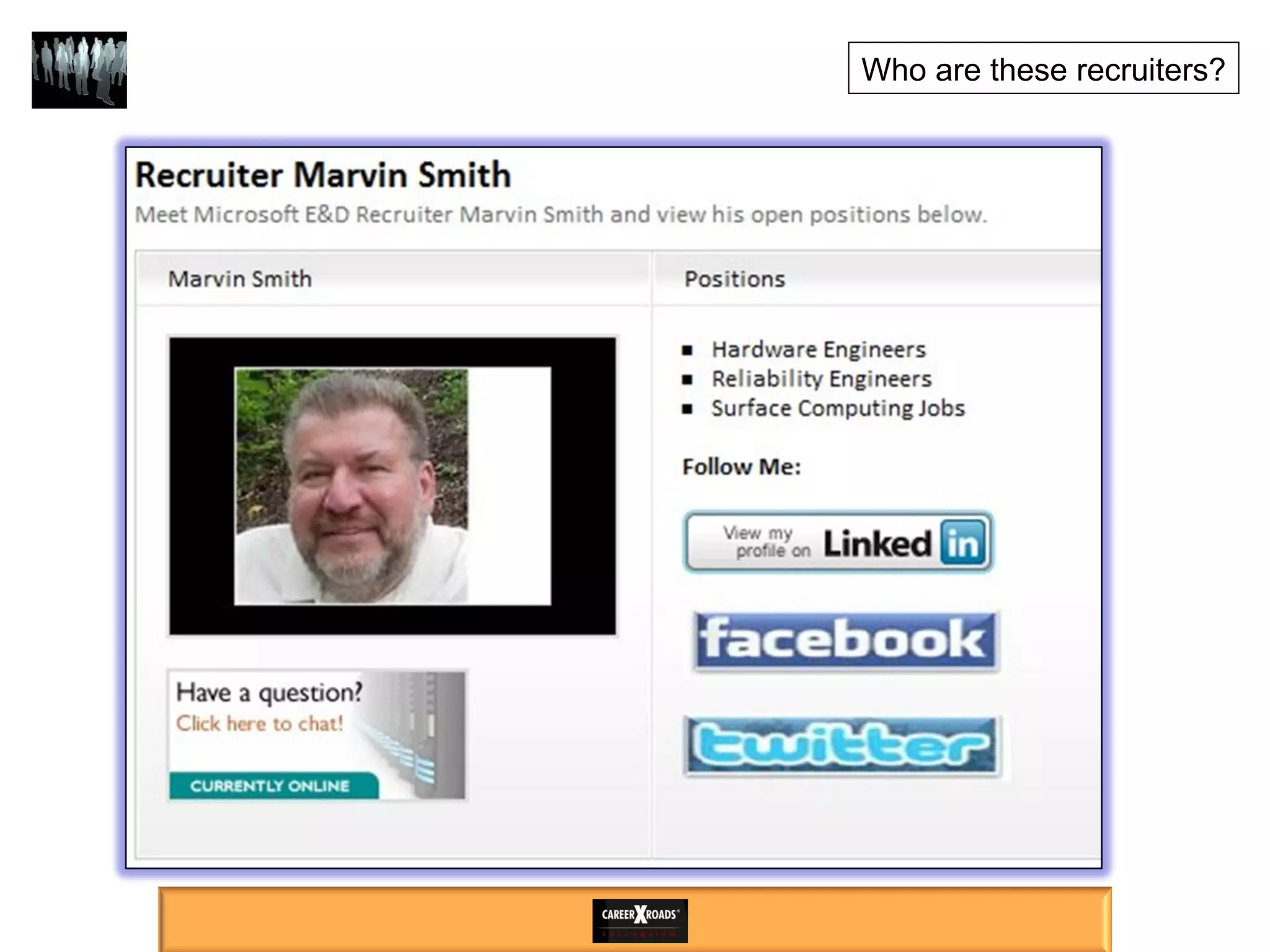Who are these recruiters? 