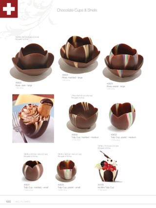 Chocolate Cups & Shells




       2Z,”W x 2Zx”H (5.4 cm x 6.4 cm)
       Fill Level: 3.5 fl oz




                                                              40623
                                                              Rose, marbled - large
                                                              1/64 ct/cs
       40622                                                                                                            40624
       Rose, dark - large                                                                                               Rose, pastel - large
       1/64 ct/cs
                                                                                                                        1/64 ct/cs


                                                                           2”W x 2Zx”H (5 cm x 6.4 cm)
                                                                           Fill Level: 3.5 fl oz




                                                                           40630                                             40632
                                                                           Tulip Cup, marbled - medium                       Tulip Cup, pastel - medium
                                                                           1/120 ct/cs                                       1/120 ct/cs


                                                                                                          1Zx”W x 1”H (4 cm x 2.5 cm)
                                                                                                          Fill Level: 0.5 fl oz


                    1B,”W x 1Zv”H (4.1 cm x 3.2 cm)   1B,”W x 1B,”H (4.1 cm x 4.1 cm)
                    Fill Level: 0.75 fl oz              Fill Level: 0.75 fl oz




                    40631                               40633                                             40700
                    Tulip Cup, marbled - small          Tulip Cup, pastel - small                         Iris Mini Tulip Cup
                    1/240 ct/cs                         1/240 ct/cs                                       1/192 ct/cs




100 1.800.34.SWISS
 