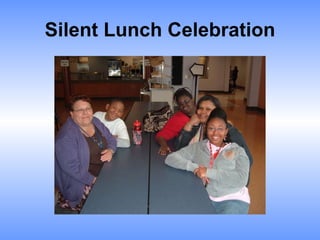 Silent Lunch Celebration 