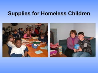 Supplies for Homeless Children 