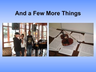 And a Few More Things 