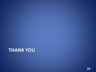 THANK YOU
24
 