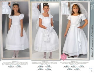 c o r r i n e c o . c o m
GirlsCommunionCollection
D4245/4700
Bridal satin, square neckline  back. Sheer overlay skirt
w/ rows of satin at hemline  waist, tulip sleeves, pre-tied
bow w/ zipper back. Tea length, tulle underslip. Sizes 7, 8
Size 7
8 10546 01439 9
Size 8
8 10546 01440 5
D4293/4850
Bridal satin trimmed w/ ribbon pearl centered flowers.
Sheer overskirt, tea length, zipper back, tulle underslip.
Sizes 7, 8, 10, 12
Size 7
8 10546 01442 9
Size 10
8 10546 01444 3
Size 8
8 10546 01443 6
Size 12
8 10546 01445 0
D4330/4100
Bridal satin w/ overlap design skirt. Designer touch side-placed
flower, tie sash. Zipper back, tea length, tulle underslip.
Sizes 6, 7, 8, 10, 12
Size 7
8 10546 01639 3
Size 6
8 10546 01638 6
Size 10
8 10546 01641 6
Size 8
8 10546 01640 9
Size 12
8 10546 01642 3
New
 