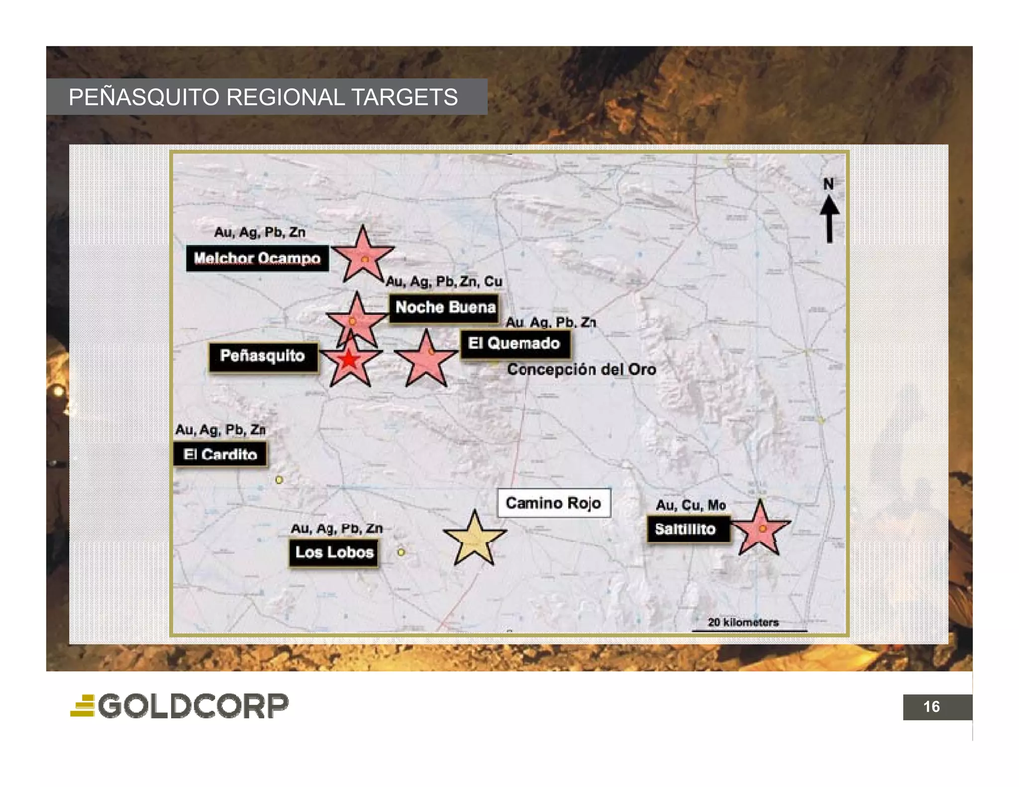 PEÑASQUITO REGIONAL TARGETS




                              16 16
 