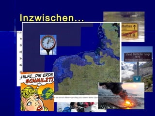 1010
Inzwischen...Inzwischen...
 