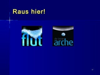 1717
Raus hier!Raus hier!
 