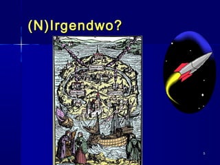 55
(N)Irgendwo?(N)Irgendwo?
 