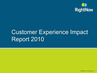 Customer Experience Impact Report 2010<br />