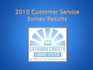 2010 Customer Service Survey Results 