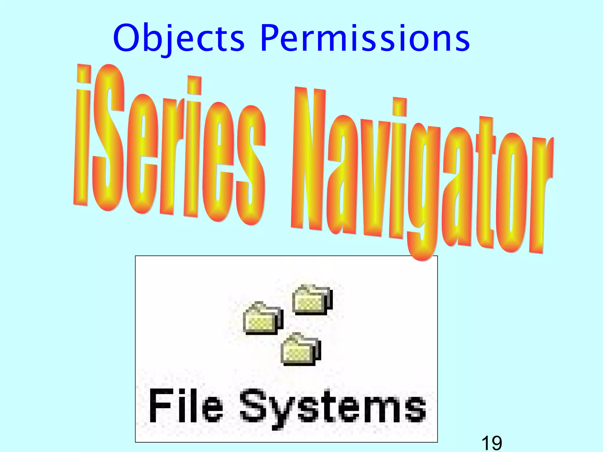 Objects Permissions




                      19
 