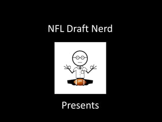 NFL Draft Nerd Presents 