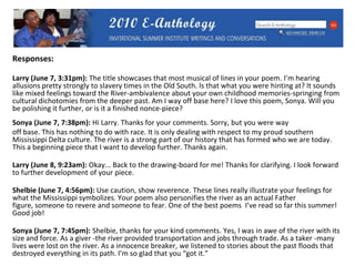  Are ready to accept and understand suggestions made by others about your work.RESPONDING IN OPEN MICWhy respond?CommunityWhen you respond to pieces of writing in Open Mic you are adding your voice to a community of summer institute participants across the country. Taking the time to read and respond to a piece of writing is an opportunity to connect with an online colleague.RewardingWhen you respond to a piece of writing in the E-Anthology you place yourself in a teacher/coach role with a person who wants your feedback. It’s like the best classroom writing workshop you’ve ever held! The writer is appreciative of and thankful for your thoughts and ideas.