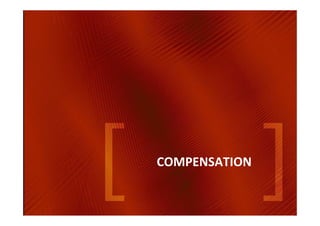 COMPENSATION
 