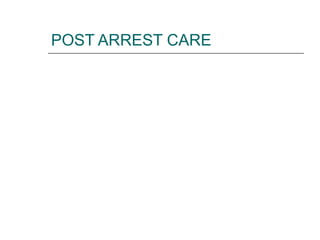 POST ARREST CARE 