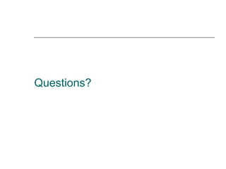 Questions? 