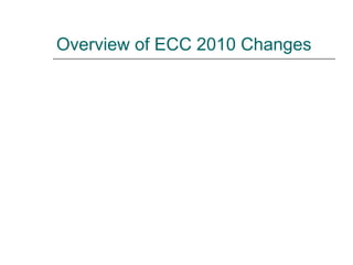 Overview of ECC 2010 Changes 