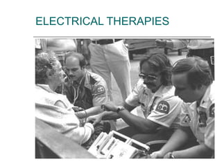 ELECTRICAL THERAPIES 
