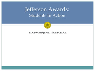[object Object],Jefferson Awards:  Students In Action  