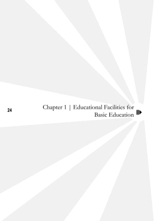 24
Chapter 1 | Educational Facilities for
Basic Education
 