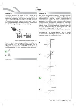 2010
Questão 83    Questão 84




Rascunho




                           CN - 1º dia | Caderno 1 - AZUL - Página 26
 
