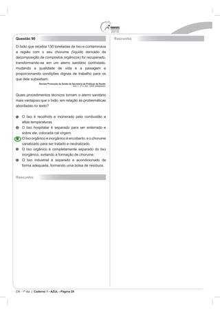 2010
Questão 90                                                                        Rascunho




                Revista Promoção da Saúde da Secretaria de Políticas de Saúde.




Rascunho




CN - 1º dia | Caderno 1 - AZUL - Página 29
 