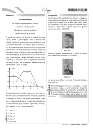 A o aumento dos investimentos europeus em indústrias
                                                                                                  sediadas nos EUA.
Levando em cRQWD R FRQWH[WR SROtWLFRLQVWLWXFLRQDO GRV                                          B a redução da demanda dos países europeus por
DQRV  QR %UDVLO SRGHVH FRQVLGHUDU R WH[WR FRPR                                              produtos e insumos agrícolas.
XPD WHQWDWLYD GH MXVWL¿FDU D DomR PLOLWDU TXH LULD                                              C o crescimento da compra de máquinas e veículos
                                                                                                  estadunidenses pelos europeus.
A debelar a chamada Intentona Comunista, acabando                                               D o declínio dos empréstimos estadunidenses aos
  com a possibilidade da tomada do poder pelo PCB.                                                países da América Latina e da Ásia.
B reprimir a Aliança Nacional Libertadora, fechando                                             E a criação de organismos que visavam regulamentar
  todos os seus núcleos e prendendo os seus líderes.                                              todas as operações de crédito.

C GHVD¿DU D $omR ,QWHJUDOLVWD %UDVLOHLUD DIDVWDQGR R                                           Questão 39
  perigo de uma guinada autoritária para o fascismo.                                              Ato Institucional nº  GH  GH GH]HPEUR GH 

D instituir a ditadura do Estado Novo, cancelando as                                            Art. 10 – )LFD VXVSHQVD D JDUDQWLD GH habeas corpus, nos
  HOHLo}HV GH  H UHHVFUHYHQGR D RQVWLWXLomR GR SDtV                                       casos de crimes políticos, contra a segurança nacional,
                                                                                                a ordem econômica e social e a economia popular.
E combater a Revolução Constitucionalista, evitando
  que os fazendeiros paulistas retomassem o poder                                               Art. 11 – ([FOXHPVH GH TXDOTXHU DSUHFLDomR MXGLFLDO WRGRV RV
  SHUGLGR HP                                                                               atos praticados de acordo com este Ato Institucional e seus
                                                                                                Atos Complementares, bem como os respectivos efeitos.
Questão 37                                                                                                            Disponível em: http://www.senado.gov.br. Acesso em: 29 jul. 2010.

Eu não tenho hoje em dia muito orgulho do Tropicalismo.                                         O Ato Institucional nº 5 é considerado por muitos
)RL VHP G~YLGD XP PRGR GH DUURPEDU D IHVWD PDV
                                                                                                autores um “golpe dentro do golpe”. Nos artigos do
arrombar a festa no Brasil é fácil. O Brasil é uma pequena
sociedade colonial, muito mesquinha, muito fraca.                                               AI-5 selecionados, o governo militar procurou limitar a
                                                                                                DWXDomR GR 3RGHU -XGLFLiULR SRUTXH LVVR VLJQL¿FDYD
VELOSO, C. In +2//$1'$ + % *21d$/9(6 0 $ Cultura e participação nos anos 60.
                                             São Paulo: Brasiliense, 1995 (adaptado).
                                                                                                A     a substituição da Constituição de 1967.
O movimento tropicalista, consagrador de diversos
músicos brasileiros, está relacionado historicamente                                            B     o início do processo de distensão política.
                                                                                                C     a garantia legal para o autoritarismo dos juízes.
A j H[SDQVão de novas tecnologias de informação,
                                                                                                D     D DPSOLDomR GRV SRGHUHV QDV PmRV GR ([HFXWLYR
  entre as quais, a Internet, o que facilitou imensamente
  a sua divulgação mundo afora.                                                                 E     a revogação dos instrumentos jurídicos implantados
                                                                                                      durante o golpe de 1964.
B ao advento da indústria cultural em associação com
  um conjunto de reivindicações estéticas e políticas                                           Rascunho
  durante os anos 1960.
C à parceria com a Jovem Guarda, também considerada
  um movimento nacionalista e de crítica política ao
  regime militar brasileiro.
D ao crescimento do movimento estudantil nos anos
  1970, do qual os tropicalistas foram aliados na crítica ao
  tradicionalismo dos costumes da sociedade brasileira.
E j LGHQWL¿FDomR HVWpWLFD FRP D %RVVD 1RYD SRLV
  ambos os movimentos tinham raízes na incorporação
  de ritmos norte-americanos, como o blues.
CH - 1º dia | Caderno 1 - AZUL - Página 11
 