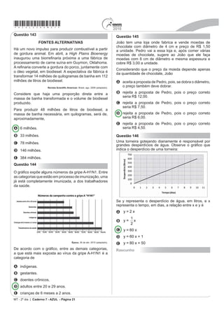 2010
                                                                                                               *azul25dom20*
Questão 139                                                                Questão 141
Existe uma cartilagem entre os ossos que vai crescendo                     Nos últimos anos, a corrida de rua cresce no Brasil. Nunca se
H VH FDOFL¿FDQGR GHVGH D LQIkQFLD DWp D LGDGH DGXOWD 1R                   falou tanto no assunto como hoje, e a quantidade de adeptos
¿P GD SXEHUGDGH RV KRUP{QLRV VH[XDLV WHVWRVWHURQD H                      DXPHQWD SURJUHVVLYDPHQWH D¿QDO FRUUHU WUD] LQ~PHURV
estrógeno) fazem com que essas extremidades ósseas                         benefícios para a saúde física e mental, além de ser um
HSt¿VHV 