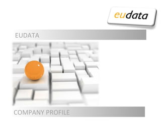 COMPANY PROFILE EUDATA 