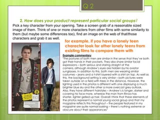 Q 11. In what ways does your media product use, develop or challenge forms and conventions of real media products ?Here is an example of the kind of comments you could make about your shots to answer this question:"This is our contact sheet for our opening sequence. The first frame is of our main title. We decided to have the main title at this point as it enters dramatically. This is because the music changes and gets louder, also the picture changes from black to the panning shot. We chose the title ‘Retribution’ meaning “punishment that is considered to be morally right and fully deserved”. This title would be typical of an action thriller.The second frame we chose is of the setting. It is a fade between the building and the skyline panning shot. It has an urban feel and suggest industrial trading. The purpose of the the purpose of the building is to show that the opening is set in a run down, secluded area. These types of shots are typical of openings as they put the audience in the right frame of mind for the film.Etc…