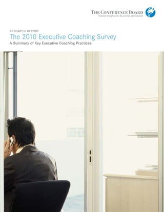 research report
The 2010 Executive Coaching Survey
A Summary of Key Executive Coaching Practices
 