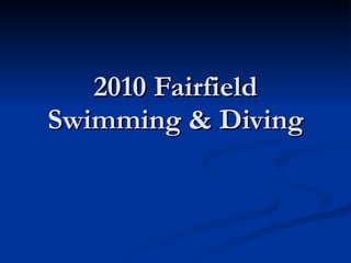 2010 Fairfield Swimming & Diving 