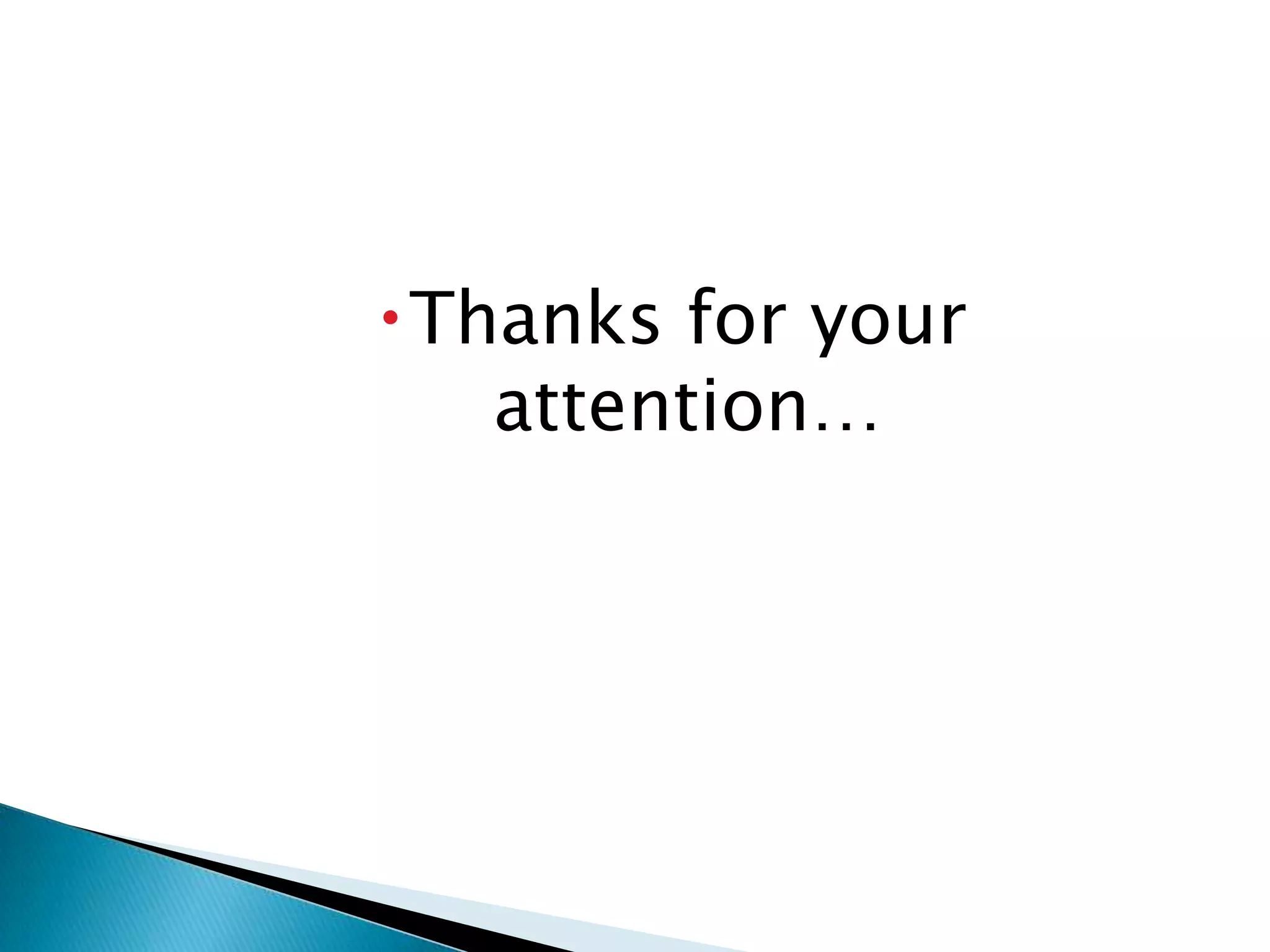 Thanks for your attention…