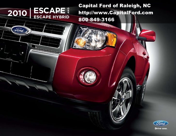 Capital Ford Raleigh >> 2010 Ford Escape Brochure From Capital Ford In Raleigh Capital Ford Raleigh >> 2010 Ford Escape Brochure From Capital Ford In Raleigh