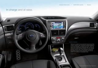 Automatic Climate Control       |          Satellite Radio Capability                |        Navigation




In charge and at ease.




                                                 Comfort Features

                                                      Settle into the available 10-way power driver’s seat, and you’ll ﬁnd
                                                      yourself in a spacious cabin, surrounded by amenities designed for
                                                      you and your passengers’ convenience and comfort. Those in the
                                                      rear are sure to appreciate the reclining rear seats1, and everyone
                                                      will enjoy the sunshine and fresh air ﬂowing in from the oversized
                                                      panoramic moonroof.1 Add in custom temperature settings from
                                                      the available automatic climate control system, and your only
                                                      problem may be getting your passengers to leave.

                                                     1 Not available on base 2.5X.




                                                                                     Forester 2.5XT Limited with Black leather and optional navigation system.
 