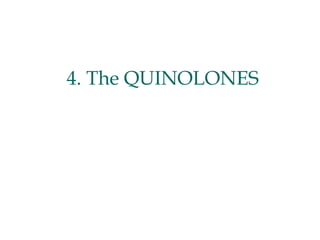 4. The QUINOLONES
 