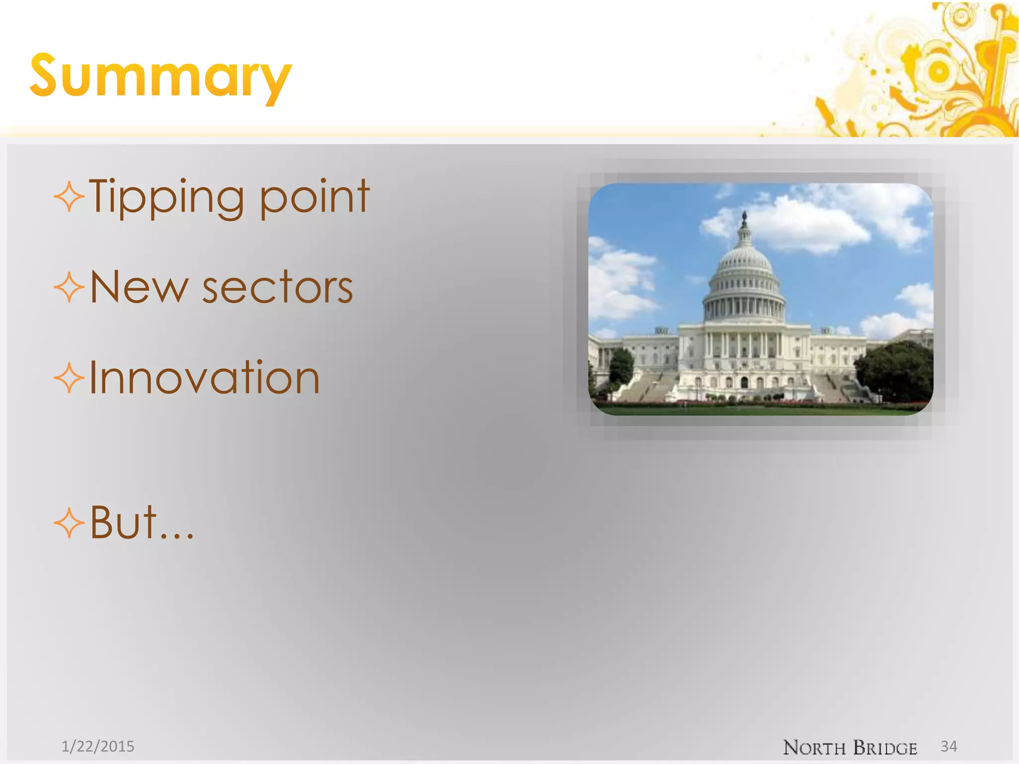 Tipping point
New sectors
Innovation
But…
1/22/2015 34
 