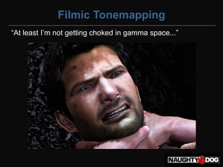 Filmic Tonemapping
“At‫‏‬least‫‏‬I’m‫‏‬not‫‏‬getting‫‏‬choked‫‏‬in‫‏‬gamma‫‏‬space...”
 
