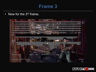 Frame 3
• Now for the 3rd frame.
 