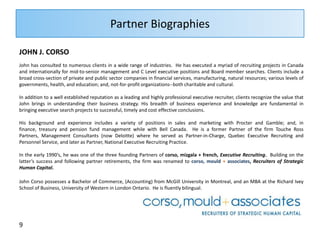 Exceptionally strong relationship management experience.